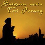 Satguru Main Teri Patang - Deepak Song Download